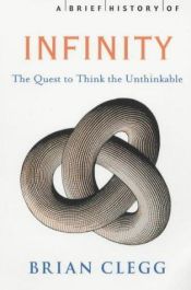book cover of A Brief History of Infinity by Brian Clegg