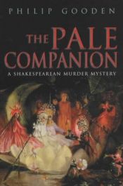 book cover of Pale Companion: A Shakespearean Murder Mystery by Philip Gooden