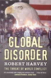 book cover of Global Disorder by Robert Harvey