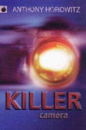 book cover of Killer Camera by Anthony Horowitz