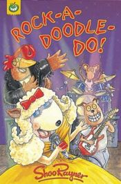 book cover of Rock-a-doodle-do! (Orchard crunchies) by Rayner Shoo