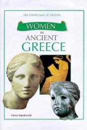 book cover of Women in Ancient Greece (Other Half of History) by Fiona Macdonald