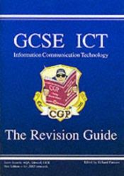 book cover of GCSE ICT (Information Communication Technology) (Revision Guide) by Richard Parsons