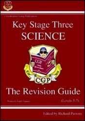 book cover of KS3 Science: Revision Guide - Levels 5-7 (Revision Guides) by Richard Parsons