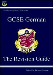 book cover of GCSE German: Revision Guide Pt. 1 & 2 (Revision Guides) by Richard Parsons