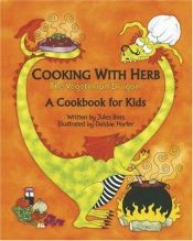 book cover of Cooking with Herb, the Vegetarian Dragon: A Cookbook for Kids by Jules Bass