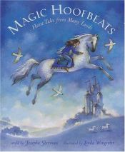 book cover of Magic Hoofbeats: Horse Tales from Many Lands (Book & CD) by Josepha Sherman