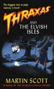 book cover of Thraxas and the Elvish Isles (Thraxas Novels) by Martin Millar