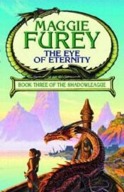 book cover of The Eye of Eternity by Maggie Furey