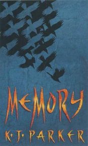 book cover of Memory (Scavenger Trilogy 3) by K. J. Parker