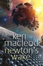 book cover of Newton's Wake: A Space Opera by Кен Маклауд