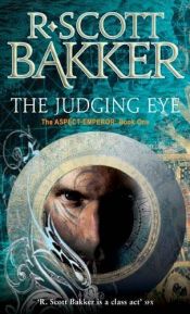 book cover of The Aspect-Emperor 1: The Judging Eye by R. Scott Bakker