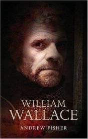 book cover of William Wallace by Andrew Fisher