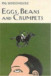 book cover of Eggs, Beans and Crumpets by 佩勒姆·格倫維爾·伍德豪斯