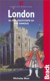 book cover of London: In the Footsteps of the Famous (Bradt Travel Guide London) by Nicholas Best