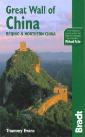 book cover of The Great Wall of China : The Bradt Travel Guide (Bradt Travel Guide) by Thammy Evans