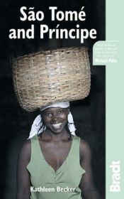 book cover of Sao Tome and Principe (Bradt Travel Guide) by Kathleen Becker