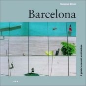 book cover of Barcelona: a Guide to Recent Architecture (Batsford Architecture) by Suzanne Strum