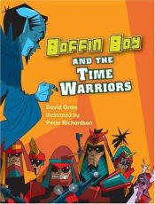 book cover of Boffin Boy & the Time Warriors (Boffin Boy) by David Orme