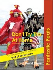 book cover of Don't Try This at Home: v. 8: Fantastic Feats (Trailblazers) by David Orme