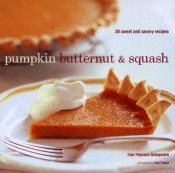 book cover of Pumpkin Butternut & Squash by Elsa Petersen-Schepelern