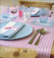 book cover of Table Inspirations: Stylish Ideas for Elegant Entertaining by Emily Chalmers