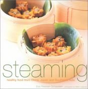 book cover of Steaming: Healthy Food from China, Japan and South East Asia by Elsa Petersen-Schepelern