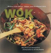 book cover of Wok : dishes from China, Japan, and Southeast Asia by Elsa Petersen-Schepelern