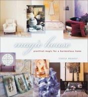 book cover of Magic House: Practical Magic for a Harmonious Home by Teresa Moorey