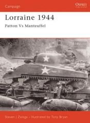 book cover of Lorraine 1944 : Patton Vs Manteuffel (Osprey Campaign No 75) by Steven Zaloga