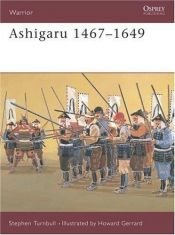 book cover of Ashigaru 1467–1649 by Stephen Turnbull