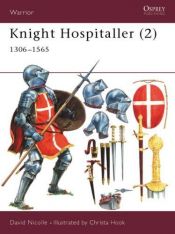 book cover of Knight Hospitaller (2) : 1306-1565 (Warrior) by David Nicolle