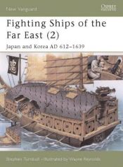 book cover of Fighting Ships of the Far East (2): Japan and Korea AD 612-1639 by Stephen Turnbull