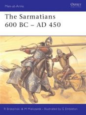 book cover of The Sarmatians 600 BC-AD 450 (Men-at-Arms) by Richard Brzezinski