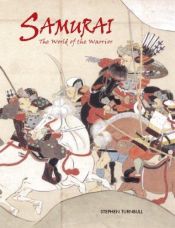 book cover of Samurai: The World of the Warrior by Stephen Turnbull