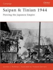 book cover of Campaign 137: Saipan & Tinian 1944: Piercing the Japanese Empire (Classic Battles) by Gordon L. Rottman