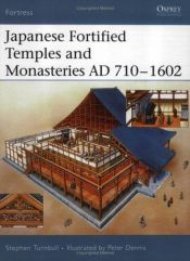 book cover of Japanese Fortified Temples and Monasteries AD 710-1602 (Fortress) by Stephen Turnbull