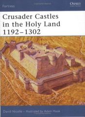 book cover of F32 Crusader Castles in the Holy Land 1192-1302 (Fortress) by David Nicolle