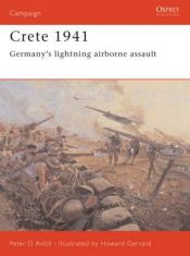 book cover of Crete 1941: Germany's lightning airborne assault (Campaign) (Osprey) by Peter Antill