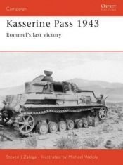 book cover of Kasserine Pass 1943: Rommel's Last Victory (Osprey Campaign No 152) by Steven Zaloga