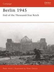 book cover of Berlin 1945: End of the Thousand Year Reich (Campaign) by Peter Antill