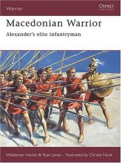 book cover of Macedonian Warrior: Alexander's Elite Infantryman (Warrior 103) by Waldemar Heckel