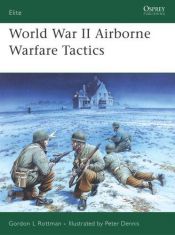 book cover of Elite 136: World War II Airborne Warfare Tactics by Gordon L. Rottman