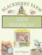 book cover of Sam Sparrow (Little Books) by Jane Pilgrim