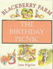 book cover of The Birthday Picnic (Little Books) by Jane Pilgrim