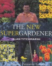 book cover of The New Supergardener by Alan Titchmarsh