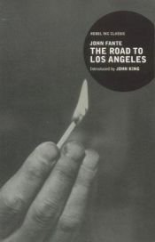 book cover of The Road to Los Angeles by John Fante