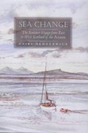 book cover of Sea Change: The Summer Voyage from East to West Scotland of the "Anassa" by Mairi Hedderwick