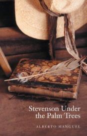 book cover of Stevenson under the palm trees by Alberto Manguel