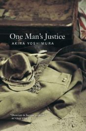 book cover of One Man's Justice by Akira Yoshimura